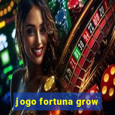 jogo fortuna grow